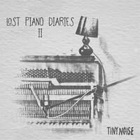 Tiny Noise: Lost Piano Diaries 2