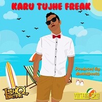 Karu Tujhe Freak