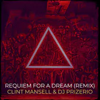 Requiem for a Dream (DJ Prizerio Remix)