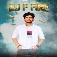 Dj P Fire