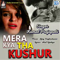 Mera Kya Tha Kushur