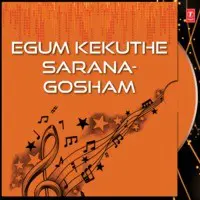 Egum Kekuthe Sarana-Gosham