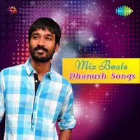 Mix Beats Dhanush Songs