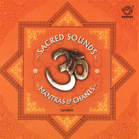 Sacred Sounds Mantras & Chants