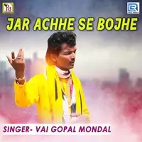 Jar Achhe Se Bojhena