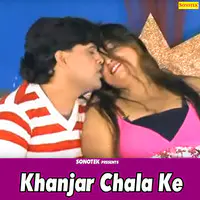Khanjar Chala Ke