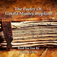 The Poetry Of Gerald Manley Hopkins Podcast Thou Art Indeed Just Lord Episode Thou Art Indeed Just Lord Of The Poetry Of Gerald Manley Hopkins Podcast Online On Gaana Com
