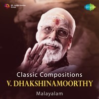 Classic Compositions - V. Dhakshinamoorthy - Malayalam