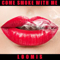 Come Smoke with Me