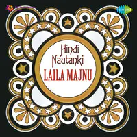 Hindi Nautanki - Laila Majnu