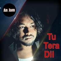 Tu Tera Dil