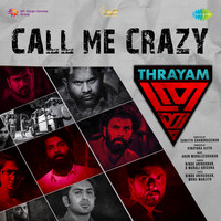 Call Me Crazy (From "Thrayam")