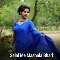 Salai Me Mashala Bhari