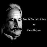 Agar Kaj Rau Hain Anjum