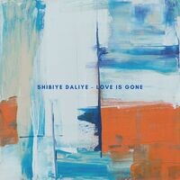 Shibiye Daliye - Love is Gone