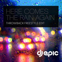 Here Comes the Rain Again (Throwback Freestyle Edit)