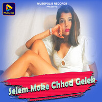 Selem Moke Chhod Gelek