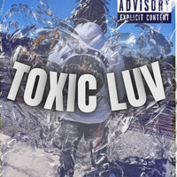 Toxic Luv