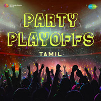 Party Playoffs - Tamil