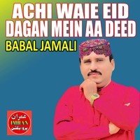 Achi Waie Eid Dagan Mein Aa Deed