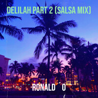 Delilah, Pt. 2 (Salsa Mix)