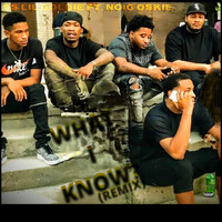 What I Know? (Remix)