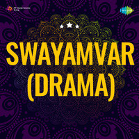 Swayamvar (Drama)