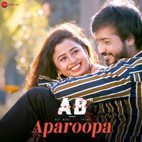 Aparoopa Nee (From "AB +ve - Kannada")