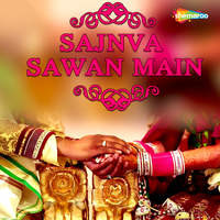 Sajnva Sawan Main