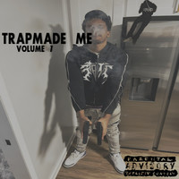 Trapmade Me, Vol. 1