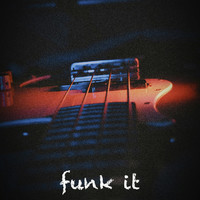 Funk It