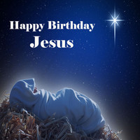 Happy Birthday Jesus