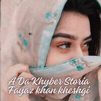 A Da Khyber Storia Fayaz khan kheshgi