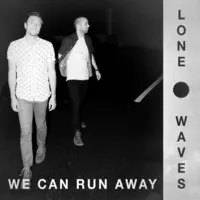 We Can Run Away