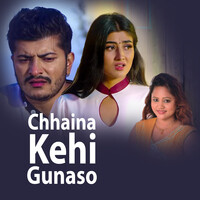 Chhaina K Hi Gunaso