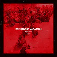 Permanent Vacation (Deluxe)