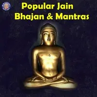 Popular Jain Bhajan & Mantras