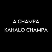 A Champa Kahalo Champa