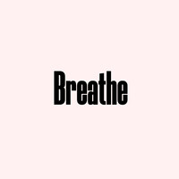 Breathe