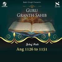 Sehaj Path Sri Guru Granth Sahib Ji - Ang 1126 to 1151