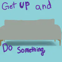 Get up and Do Something