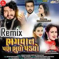 Bhagvan Pan Bhulo Padyo ( Remix )