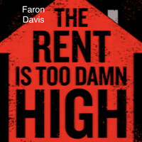 The Rent Is Too Damn High