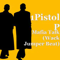 Mafia Talk (Wack Jumper Beat)