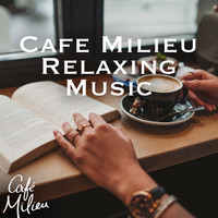 Cafe Milieu | Relaxing Music