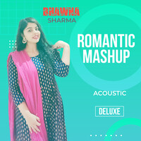 Romantic Mashup (Acoustic) [Deluxe Version]