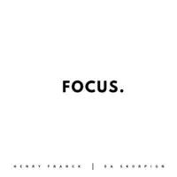 Focus.