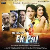 Jee Lene Do Ek Pal (Original Motion Picture Soundtrack)