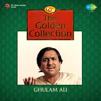 The Golden Collection - Ghulam Ali