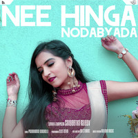 Nee Hinga Nodabyada